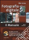 Fotografia digitale. Il manuale. Con CD-ROM libro