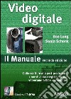 Video digitale. Il Manuale. Con CD-ROM libro