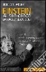 Einstein al suo cuoco la raccontava così libro