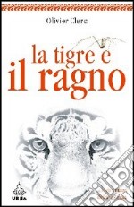 La tigre e il ragno. Le due facce della violenza