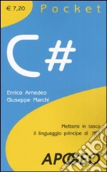 C#. Mettersi in tasca il linguaggio principe di .NET libro