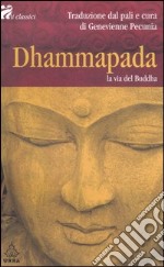 Dhammapada. La via del Buddha libro