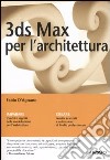 3DS Max per l'architettura libro