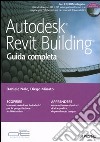 Autodesk Revit Building. Guida completa. Con CD-ROM libro