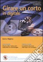 Girare un corto in digitale. Con DVD libro