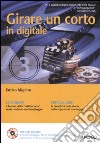 Girare un corto in digitale. Con DVD libro