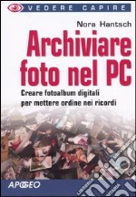 Archiviare foto nel PC