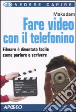 Fare video con il telefonino