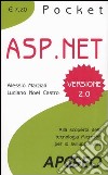 ASP. Net. Alla scoperta della tecnologia microsoft per lo sviluppo web libro