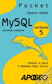 MySQL 5. Mettersi in tasca il database in open source