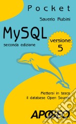 MySQL 5. Mettersi in tasca il database in open source