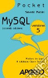 MySQL 5. Mettersi in tasca il database in open source libro di Rubini Saverio