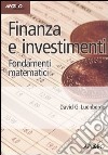 Finanza e investimenti. Fondamenti matematici libro