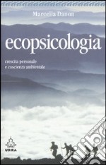 Ecopsicologia. Crescita personale e coscienza ambientale libro