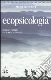 Ecopsicologia. Crescita personale e coscienza ambientale libro