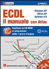 ECDL il manuale con Atlas. Windows XP. Office XP. Syllabus 4.0. Con CD-ROM libro