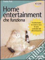 Home entertainment che funziona libro