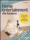 Home entertainment che funziona libro