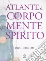 Atlante di corpo, mente e spirito