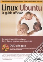 Linux Ubuntu. La guida ufficiale. Con DVD-ROM