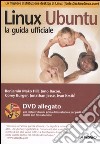 Linux Ubuntu. La guida ufficiale. Con DVD-ROM libro