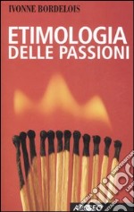 Etimologia delle passioni libro