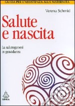 Salute e nascita. La salutogenesi in gravidanza libro