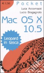 Mac OS X 10.5. Leopard in tasca libro