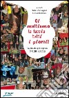 Ci mettiamo la faccia tutti i giorni! La vita di ogni impresa è una storia libro