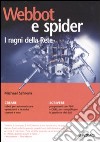 Webbot e spider. I ragni della Rete libro