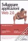 Sviluppare applicazioni Web 2.0 libro