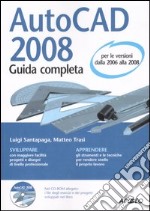 AutoCad 2008. Guida completa. Con CD-ROM libro