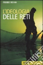 L'ideologia delle reti