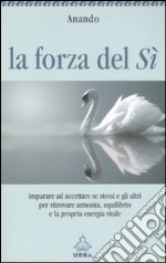 La forza del sì libro