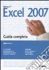 Excel 2007. Guida completa libro