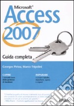 Access 2007. Guida completa