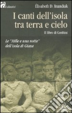 I canti dell'isola tra terra e cielo. Il libro di Centhini libro