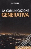 La Comunicazione generativa libro
