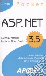 ASP.NET 3.5. I nuovi orizzonti della tecnologia Microsoft per lo sviluppo web libro