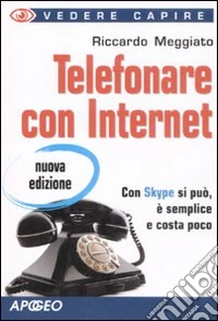 Telefonare con internet libro