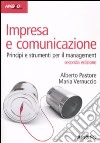 Impresa e comunicazione. Principi e strumenti per il management libro