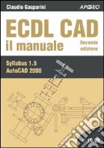 ECDL CAD. Il manuale libro