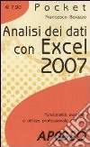 Analisi dei dati con Excel 2007. Funzionalità avanzate e utilizzo professionale di Excel libro