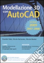 Modellazione 3D con AutoCAD 2007-2008-2009. Con CD-ROM libro