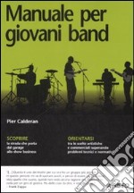 Manuale per giovani band libro