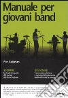 Manuale per giovani band libro