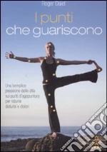 I punti che guariscono. Ediz. illustrata
