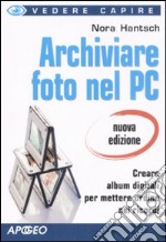 Archiviare foto nel PC