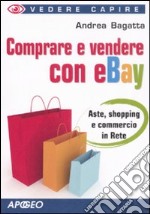 Comprare e vendere con eBay libro