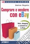 Comprare e vendere con eBay libro